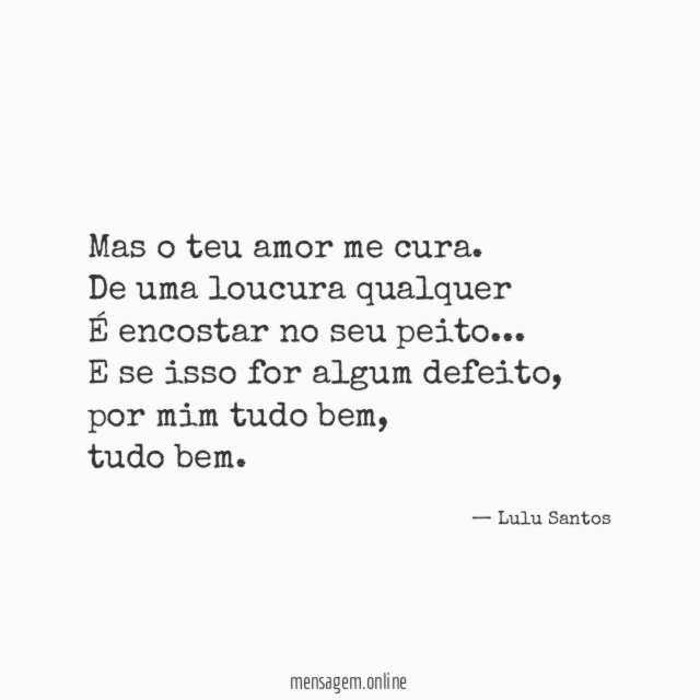 Mas o teu amor me cura