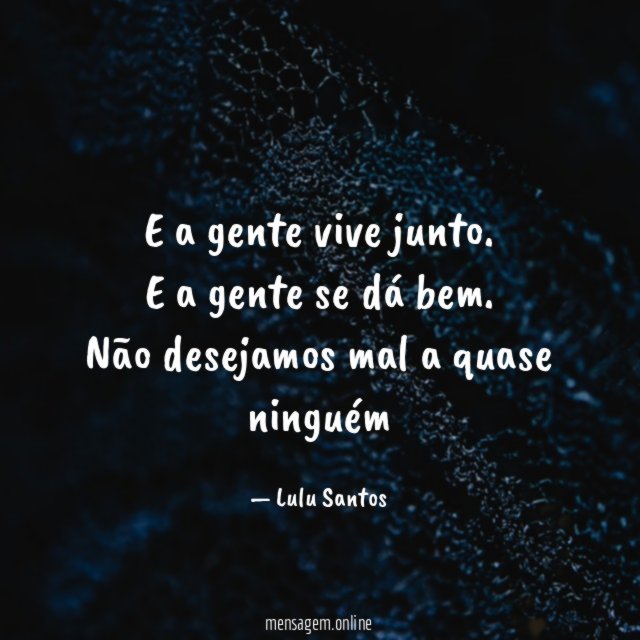 E a gente vive junto