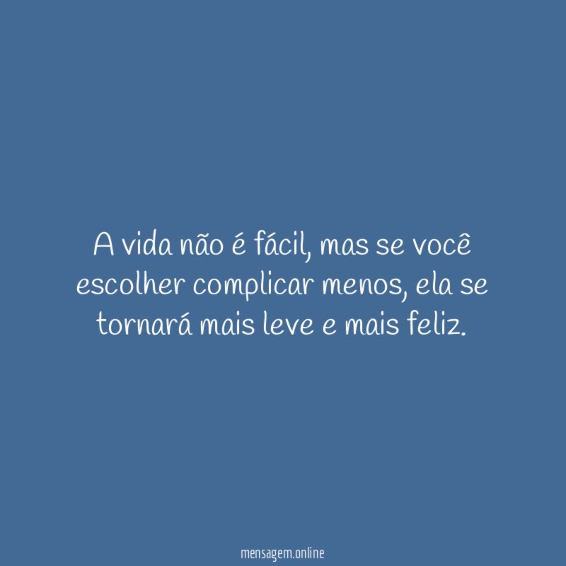 A vida não é fácil