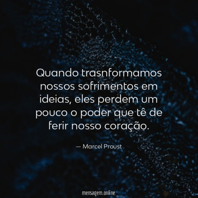 Quando trasnformamos nossos sofrimentos em ideias