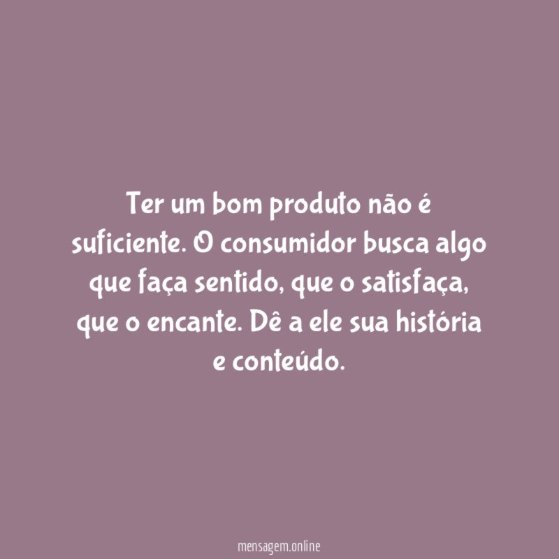 Ter um bom produto não é suficiente