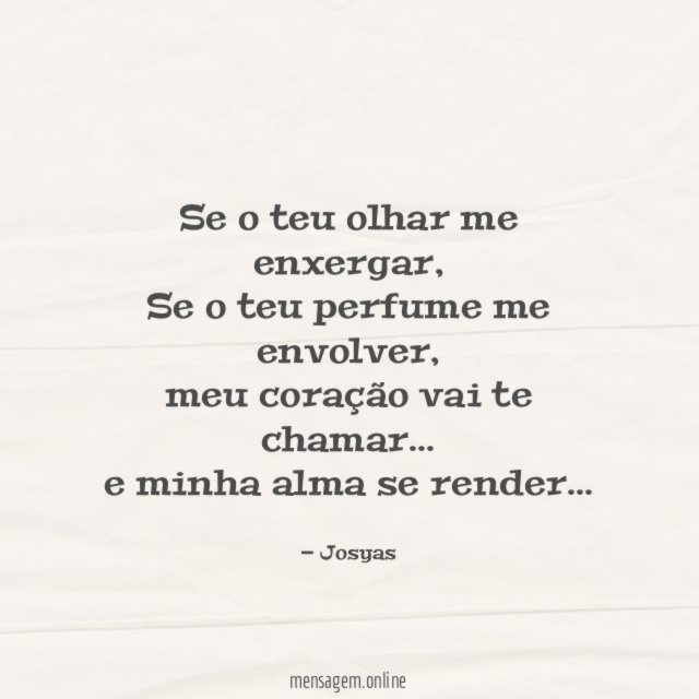Se o teu olhar me enxergar