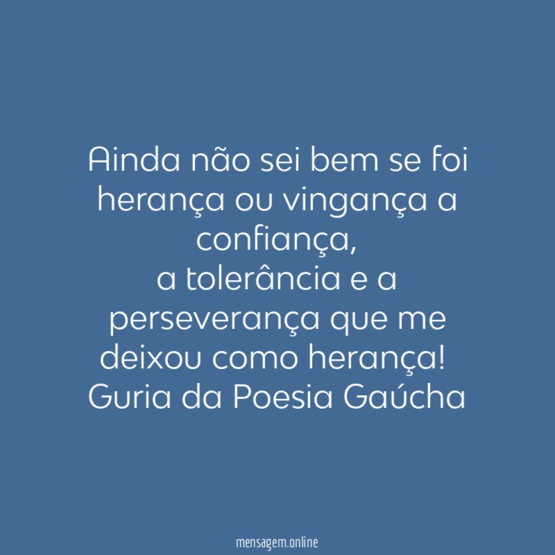 Ainda não sei bem se foi herança ou