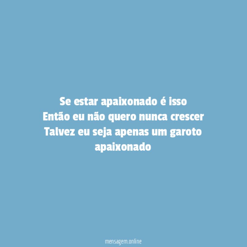 Se estar apaixonado é isso Então eu não quero