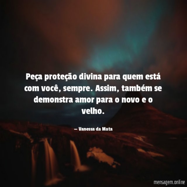 Peça proteção divina para quem está com você