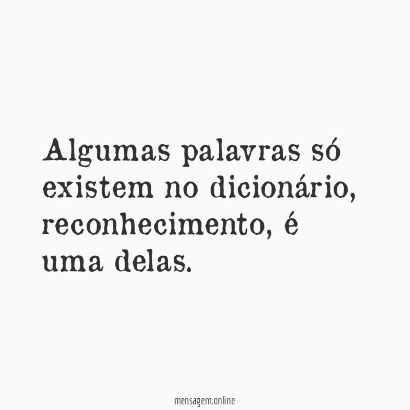 Algumas palavras só existem no dicionário