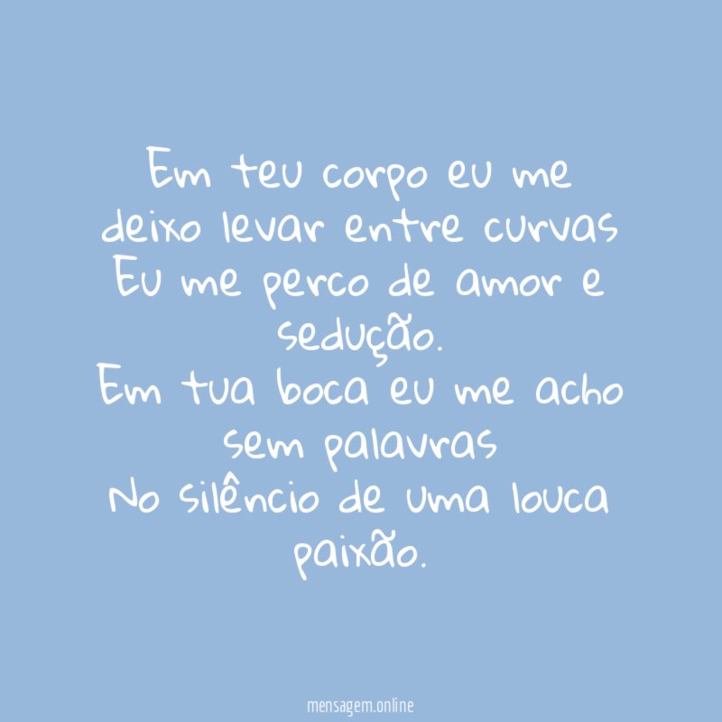Em teu corpo eu me deixo levar entre curvas