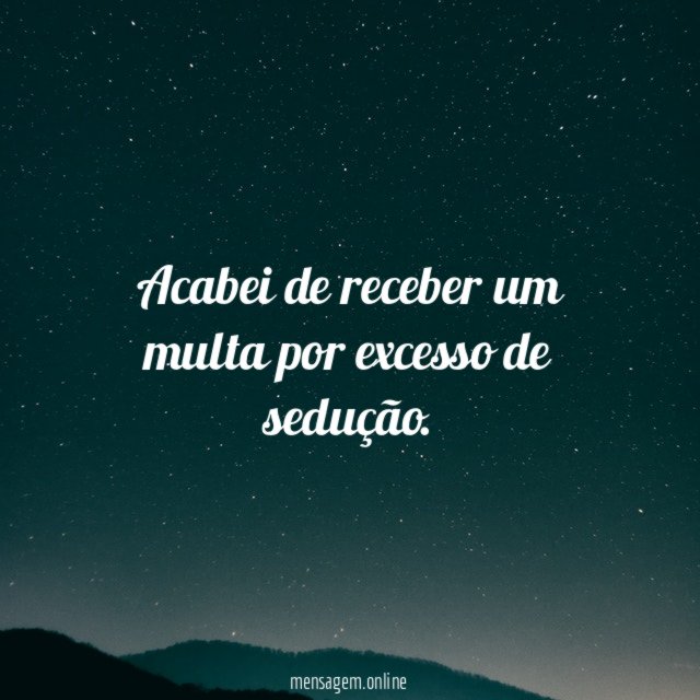 Acabei de receber um multa por excesso de sedução