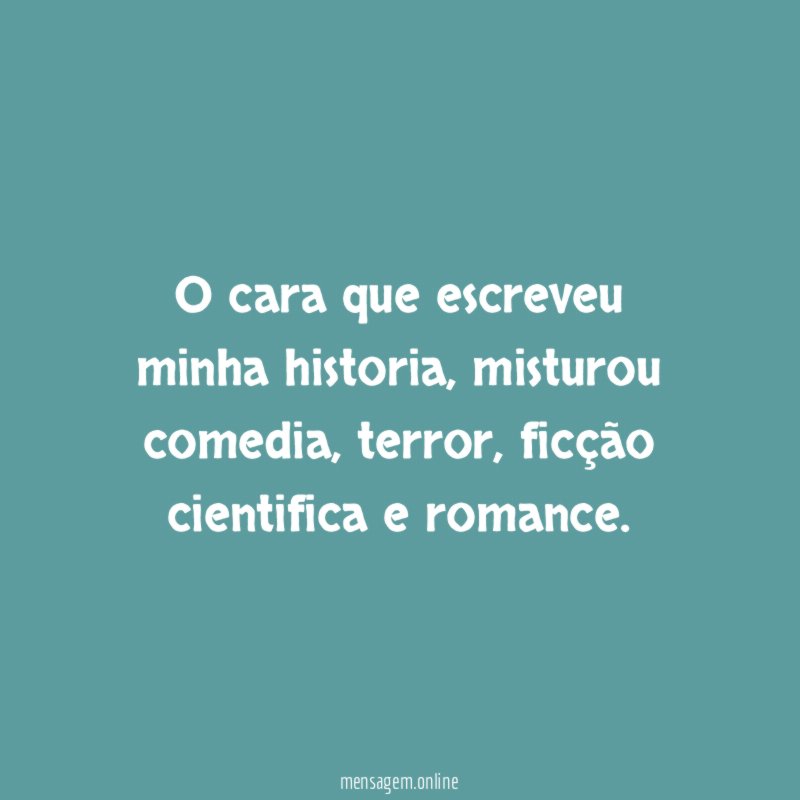 O cara que escreveu minha historia