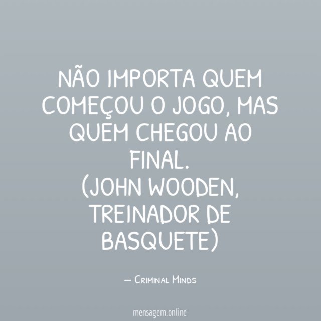 Não importa quem começou o jogo