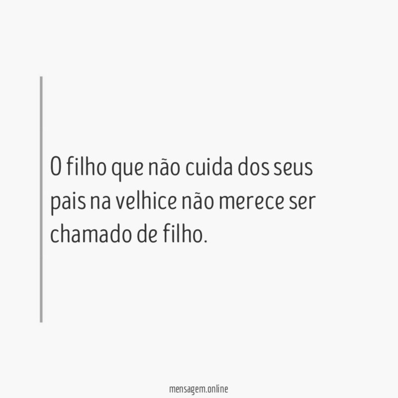 O filho que não cuida dos seus pais