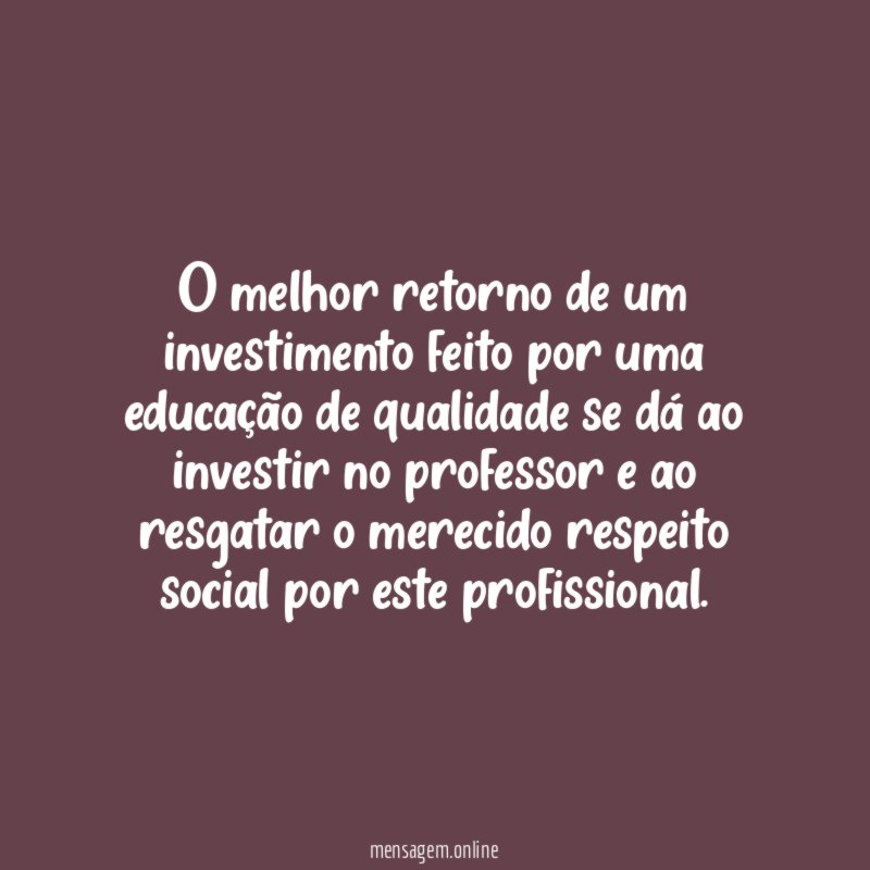 O melhor retorno de um investimento feito por