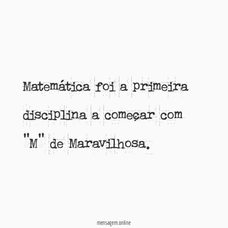 Matemática foi a primeira disciplina a começar com