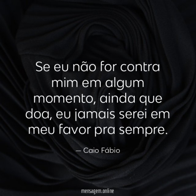 Se eu não for contra mim em algum momento