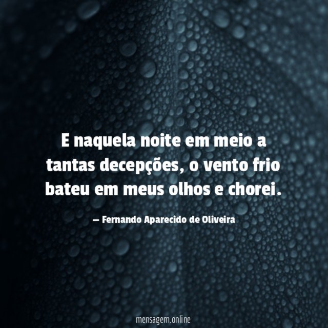 E naquela noite em meio a tantas decepções