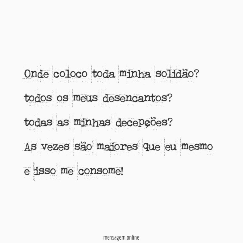 Onde coloco toda minha solidão