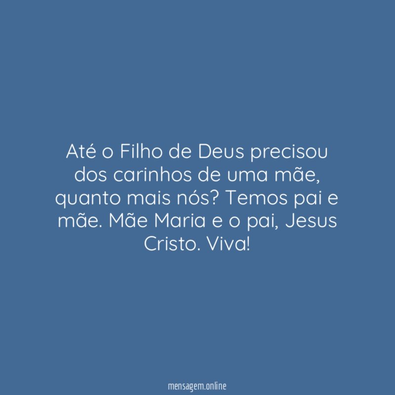 Até o Filho de Deus precisou dos carinhos de uma mãe