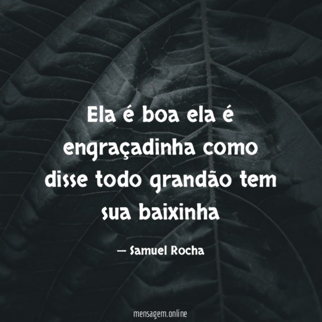 Ela é boa ela é engraçadinha como disse