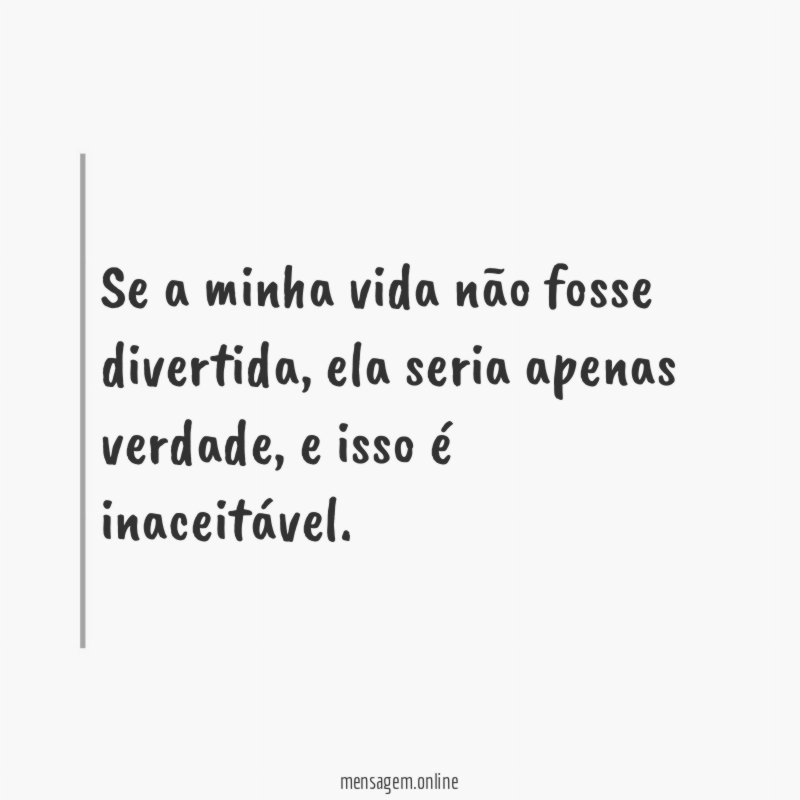 Se a minha vida não fosse divertida