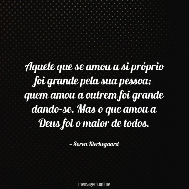 Aquele que se amou a si próprio foi