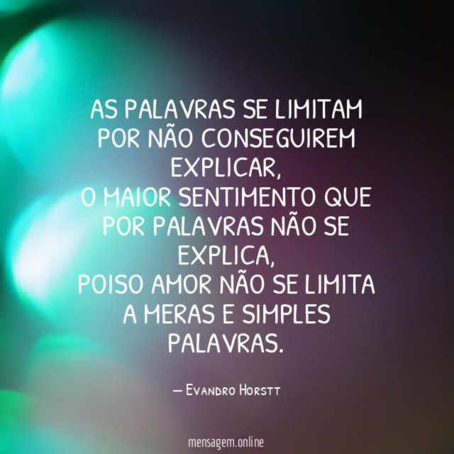 As palavras se limitam por não conseguirem explicar