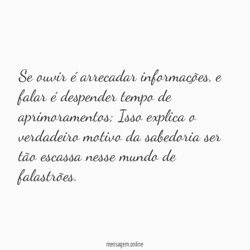 Se ouvir é arrecadar informações