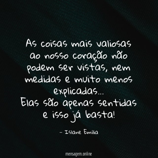 As coisas mais valiosas ao nosso coração não