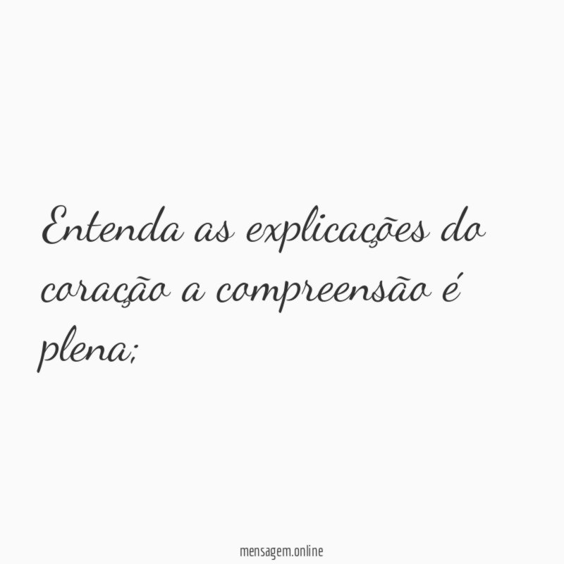 Entenda as explicações do coração a compreensão é plena