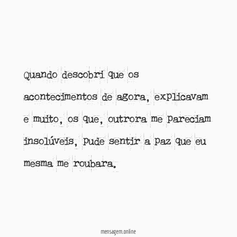 Quando descobri que os acontecimentos de agora