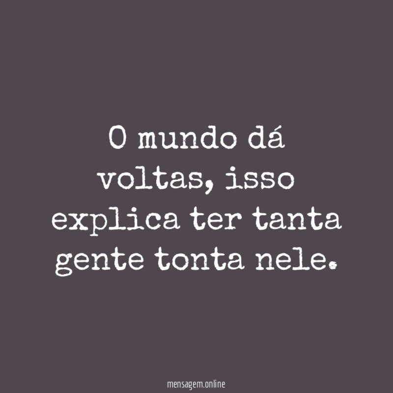 O mundo dá voltas