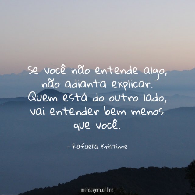 Se você não entende algo
