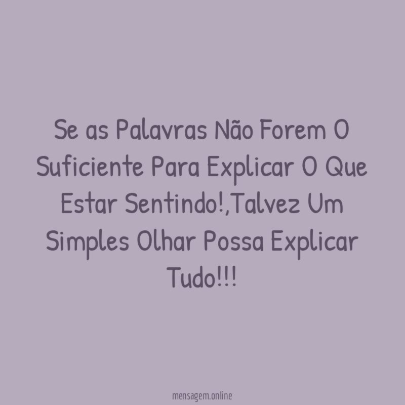 Se as Palavras Não Forem O Suficiente Para