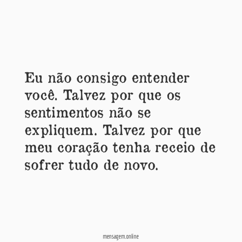 Eu não consigo entender você