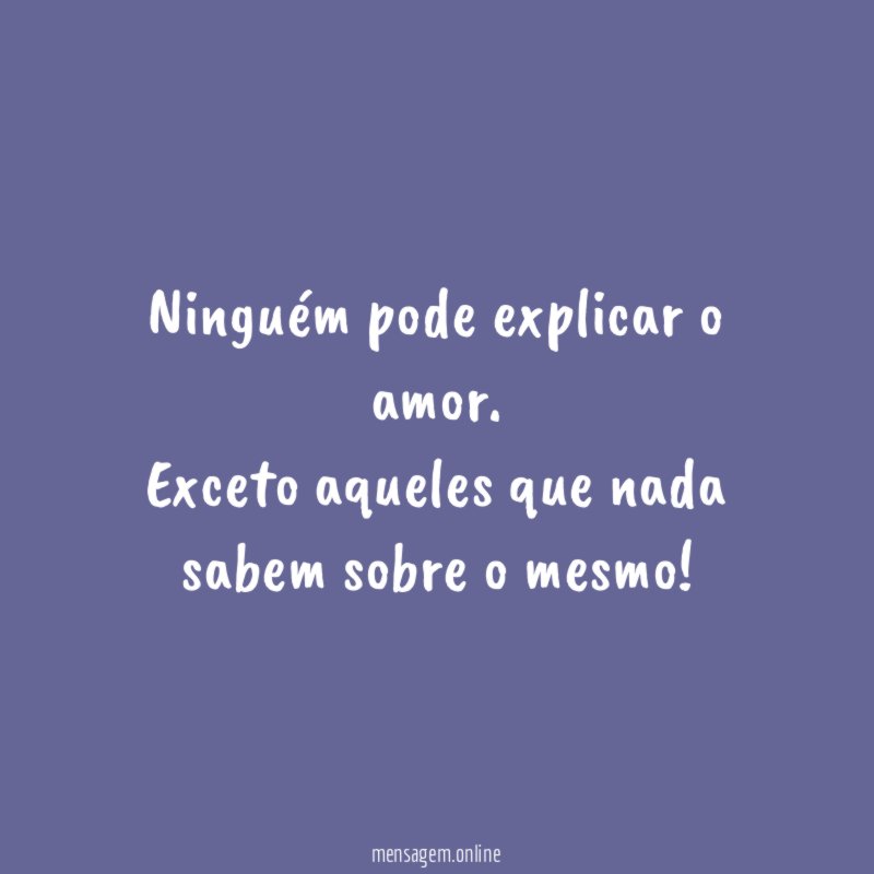 Ninguém pode explicar o amor