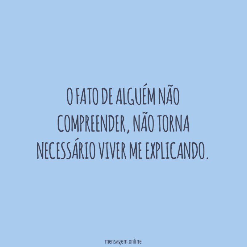 O fato de alguém não compreender