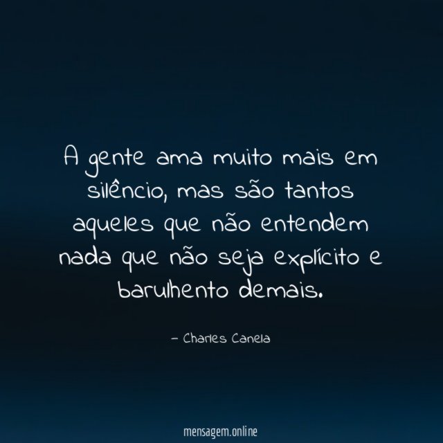 A gente ama muito mais em silêncio