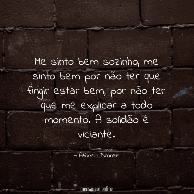 Me sinto bem sozinho