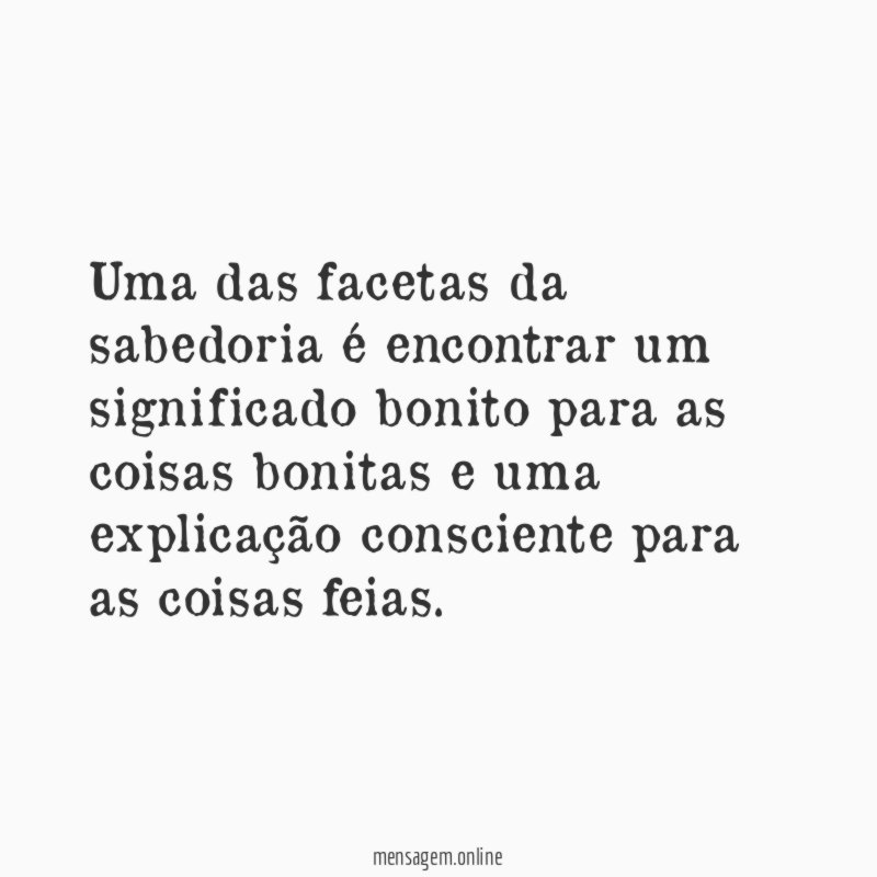 Uma das facetas da sabedoria é encontrar um