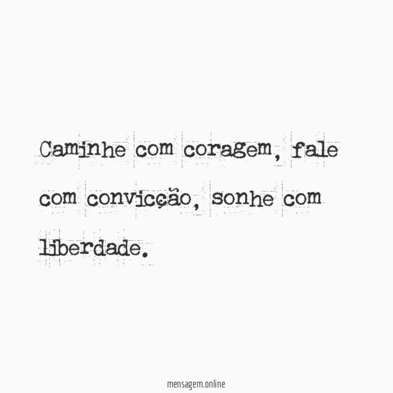 Caminhe com coragem