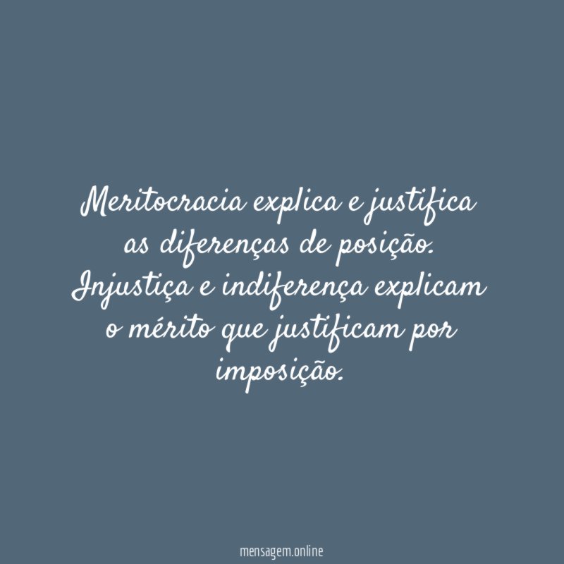Meritocracia explica e justifica as diferenças de posição