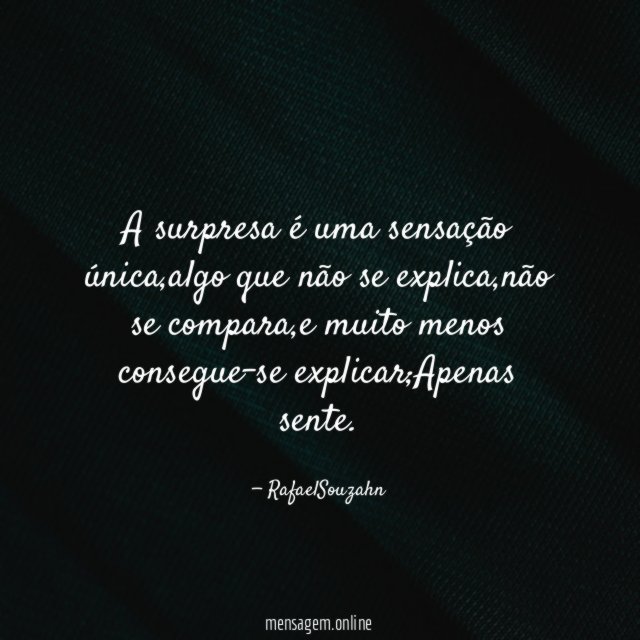 A surpresa é uma sensação única