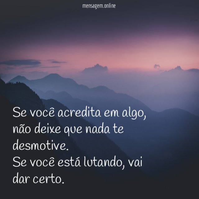 Se você acredita em algo