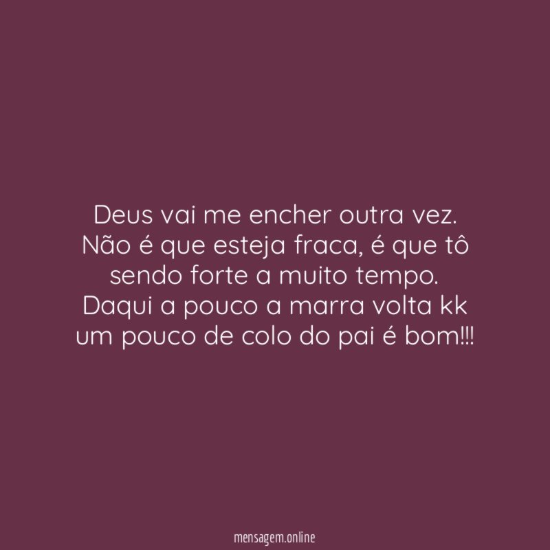 Deus vai me encher outra vez