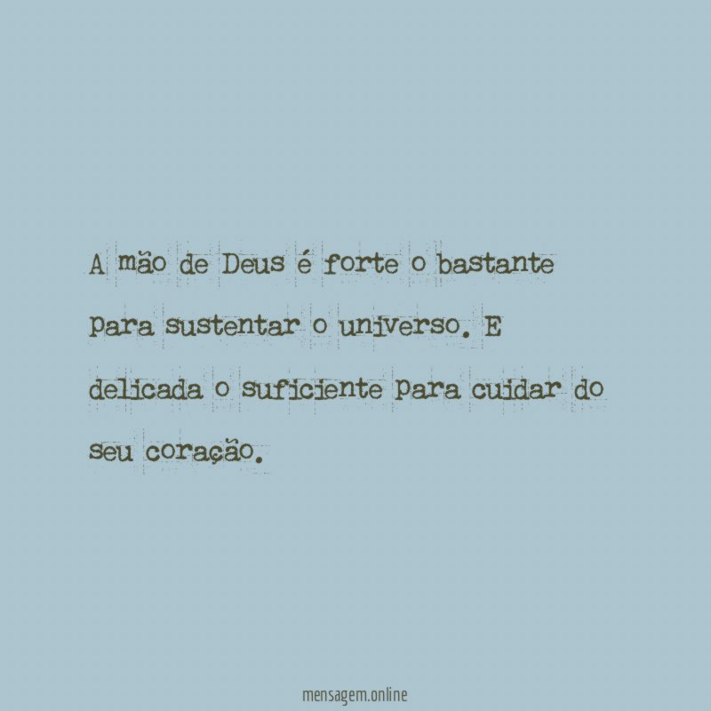 A mão de Deus é forte o bastante para sustentar o universo