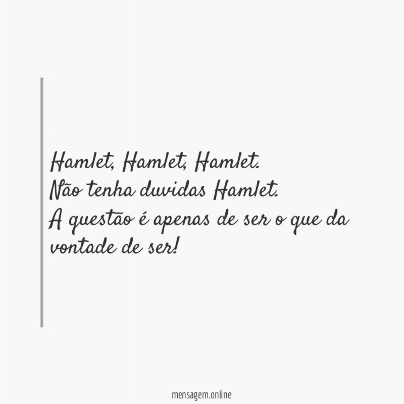 Hamlet, Hamlet, Hamlet.