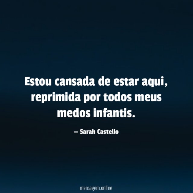 Estou cansada de estar aqui