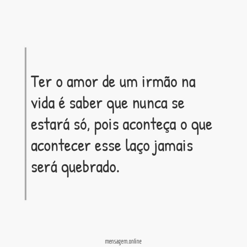 Ter o amor de um irmão na vida
