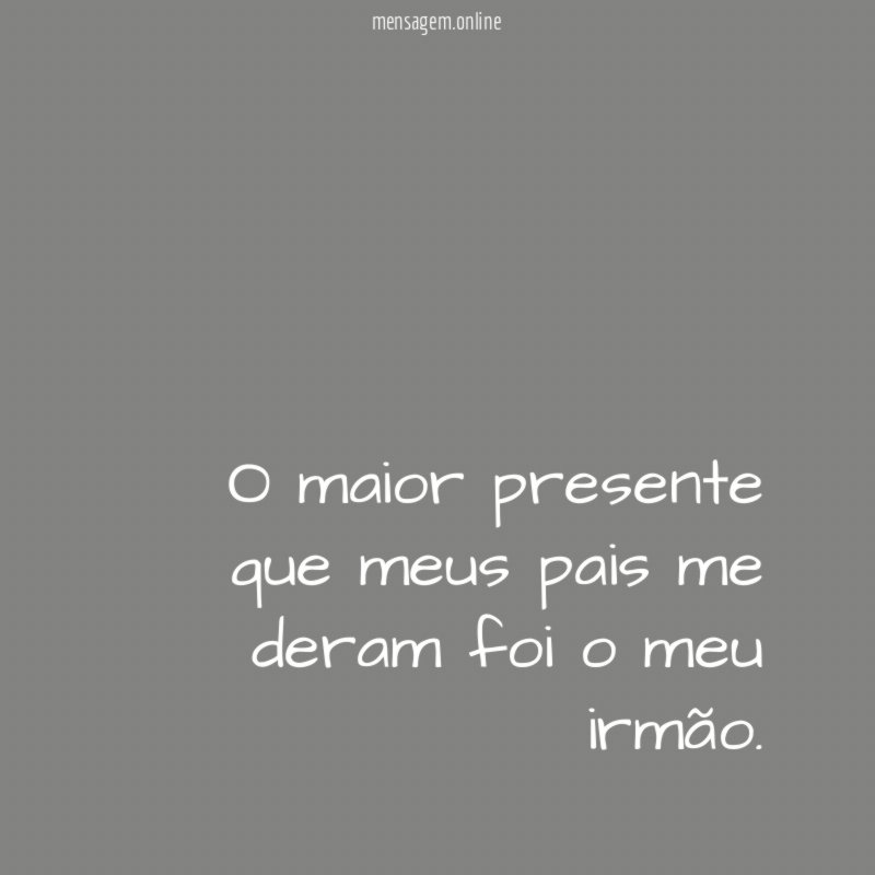 O maior presente que meus pais me deram