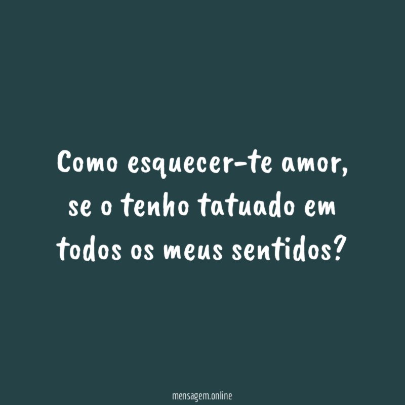 Como esquecer-te amor