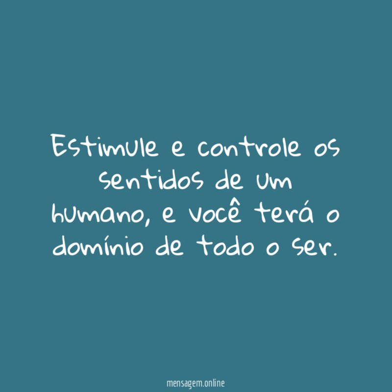 Estimule e controle os sentidos de um humano